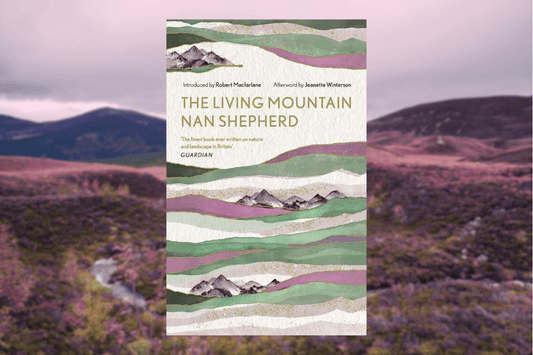 The Living Mountain by Nan Shepherd Book Review