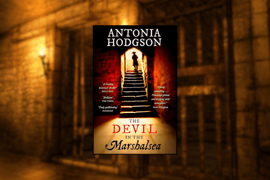 The Devil in the Marshalsea by Antonia Hodgson - Book Review